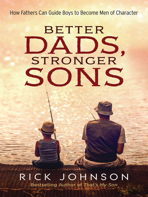 Title details for Better Dads, Stronger Sons by Rick Johnson - Wait list